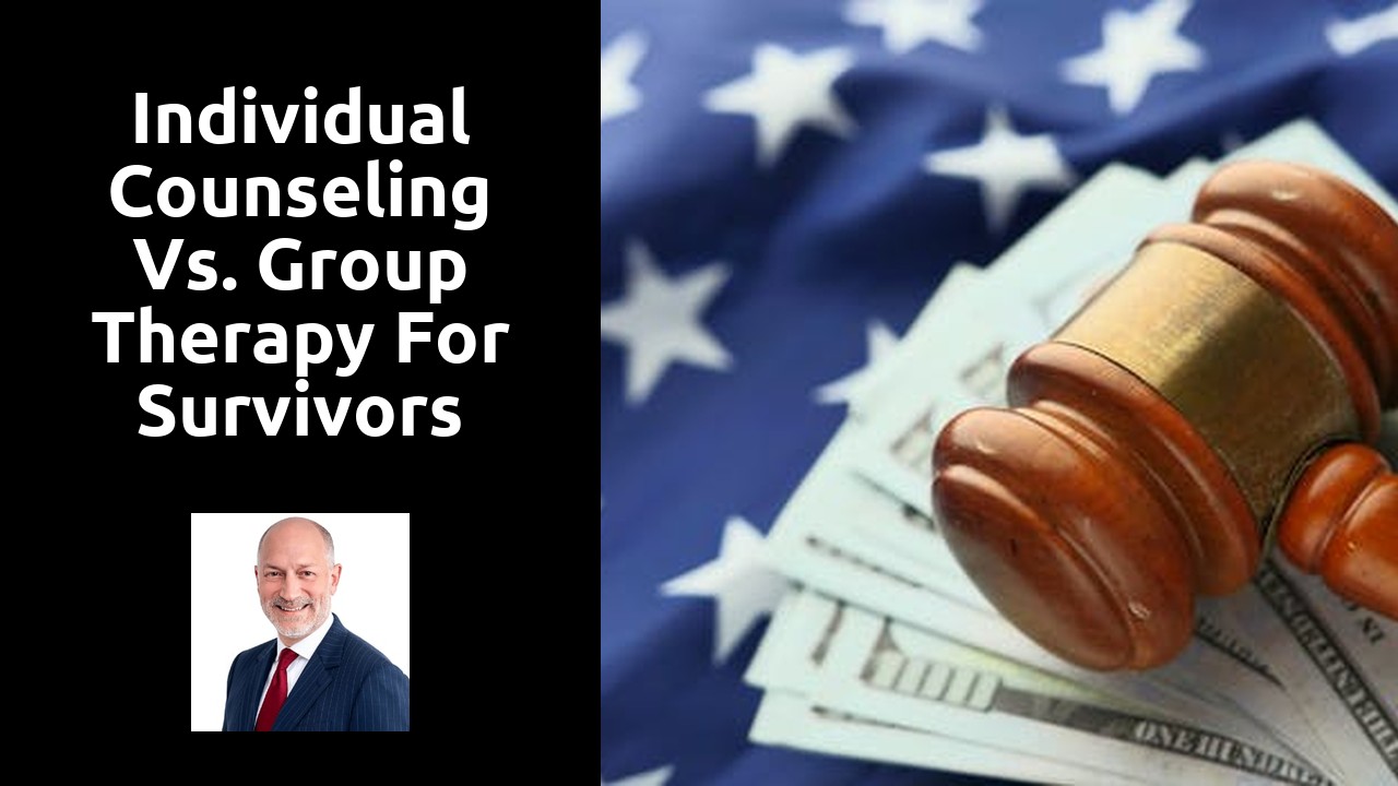 Individual Counseling vs. Group Therapy for Survivors