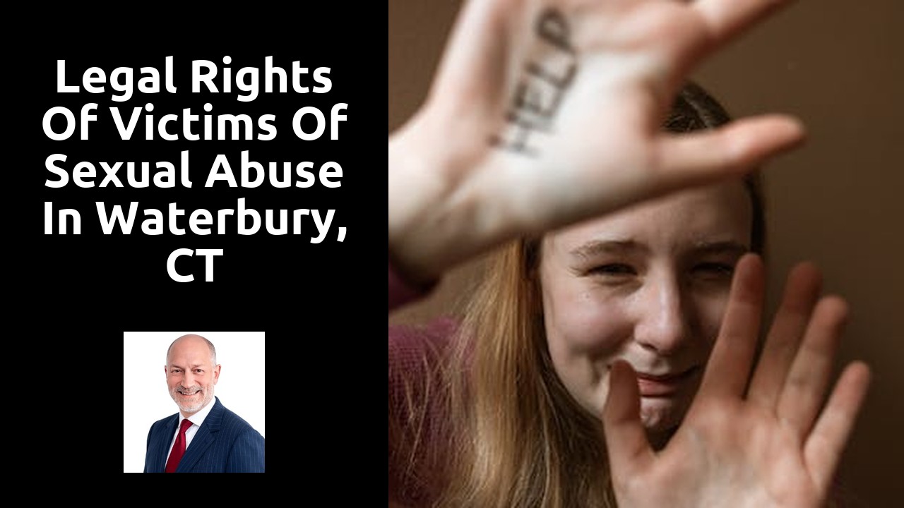 Legal Rights of Victims of Sexual Abuse in Waterbury, CT