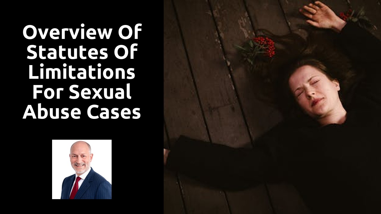 Overview of Statutes of Limitations for Sexual Abuse Cases
