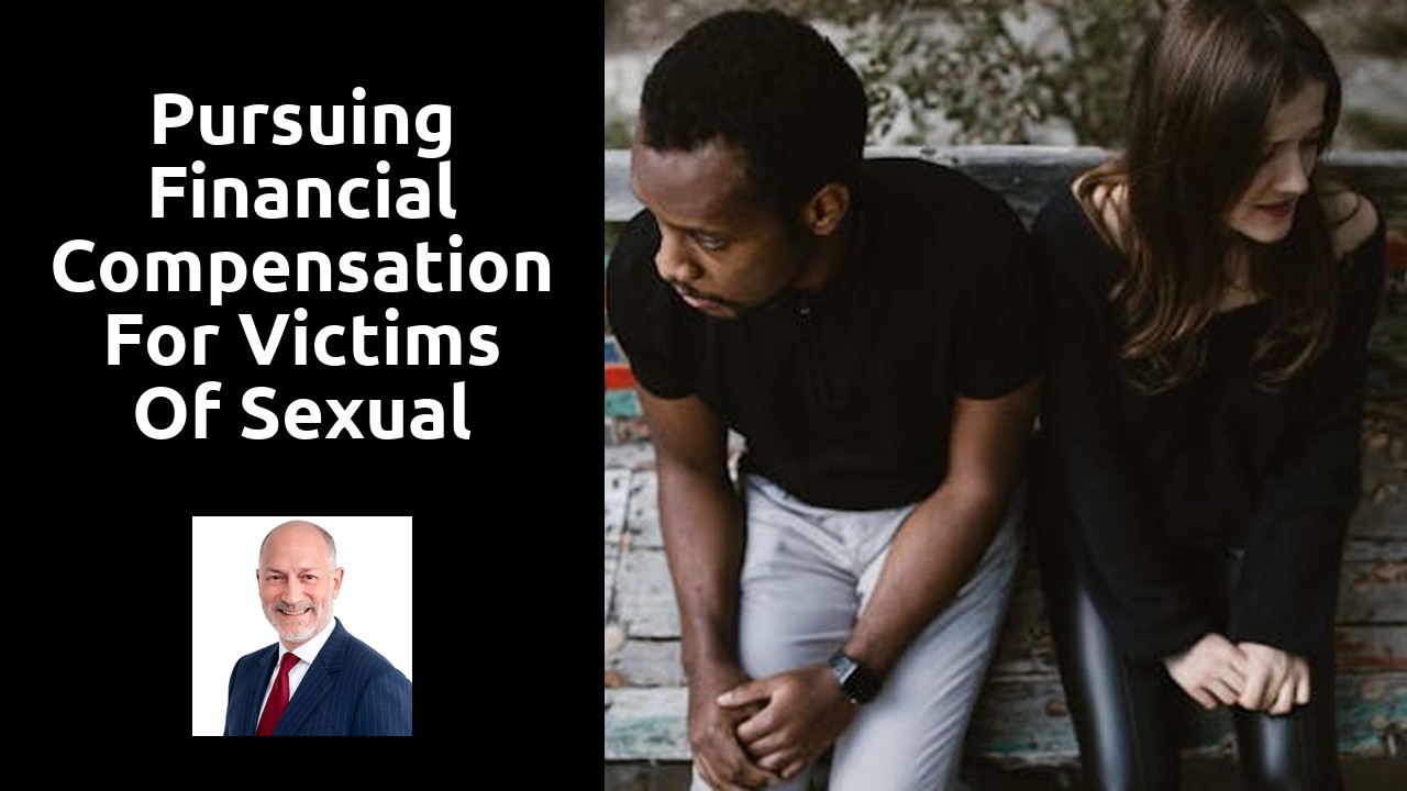 Pursuing Financial Compensation for Victims of Sexual Abuse