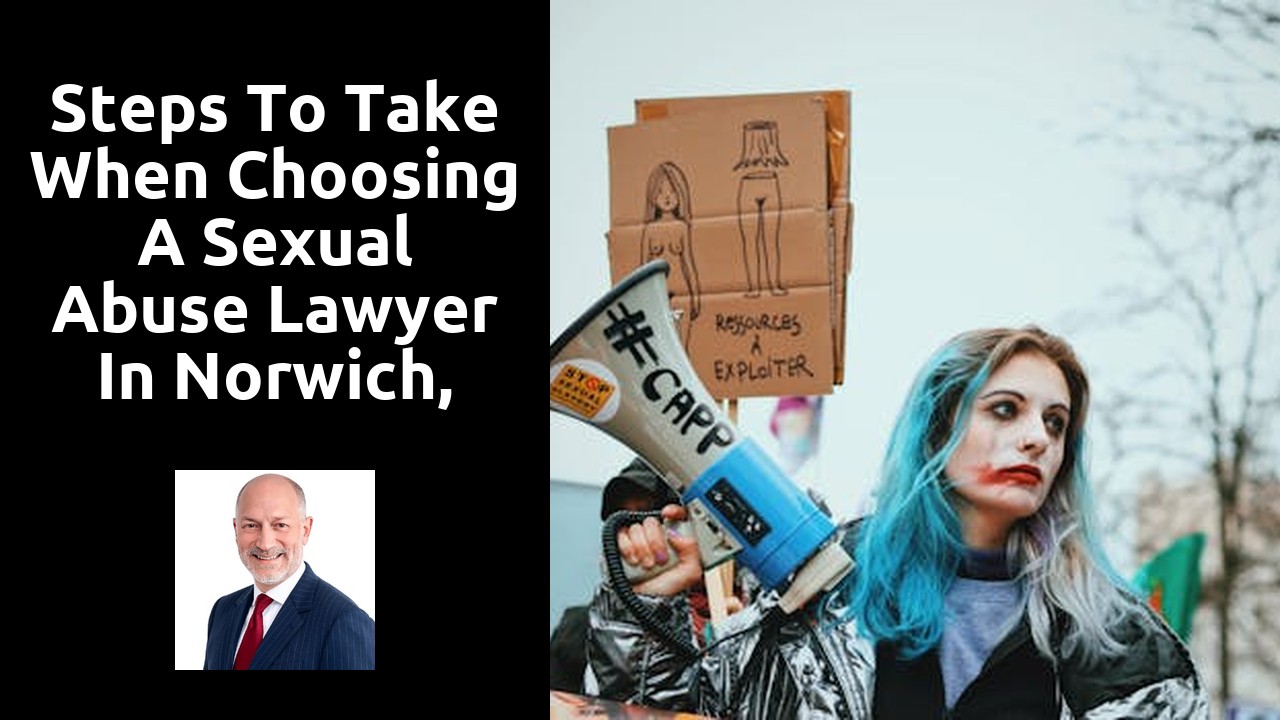 Steps to Take When Choosing a Sexual Abuse Lawyer in Norwich, CT