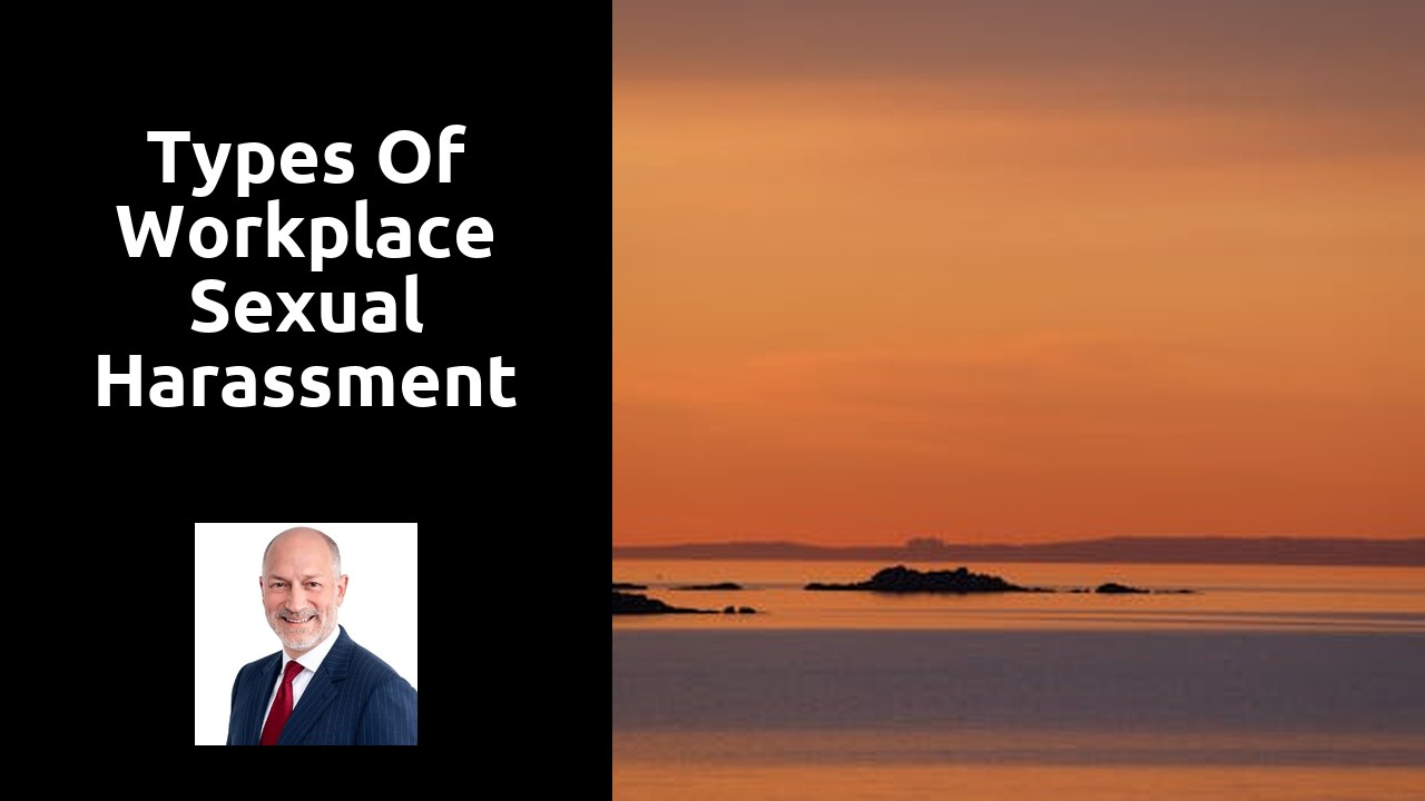 Types of Workplace Sexual Harassment
